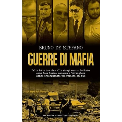 Abbildung von Guerre di mafia. Dalle lotte tra clan alle stragi contro lo Stato: come Cosa Nostra, camorra e ‘ndrangheta hanno insanguinato tre regioni del Sud (Controcorrente)