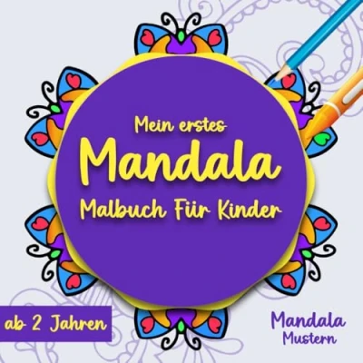 Abbildung von Mein erstes Mandala Malbuch Für Kinder ab 2 Jahren: Relaxen Sie und färben Mandalas, Tiere, Muster, Blumen botanische Designs aus, um Stress Angst abzubauen.