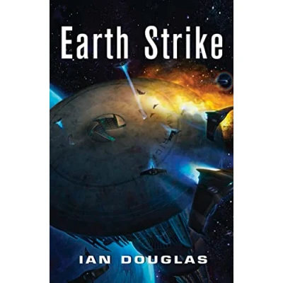 Abbildung von EARTH STRIKE: AN EPIC ADVENTURE FROM THE MASTER OF MILITARY SCIENCE FICTION (Star Carrier)