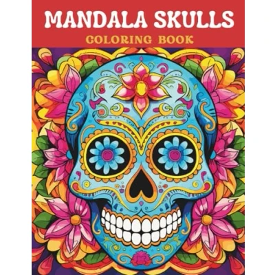 Abbildung von Mandala Skulls Coloring Book for Teens and Adults Relaxation Mindfulness Creativity: Variety of Easy Patterns