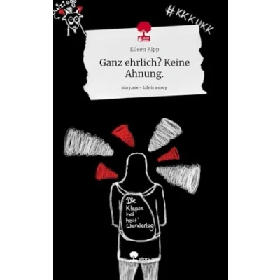 Abbildung von Ganz ehrlich? Keine Ahnung.. Life is a Story story.one