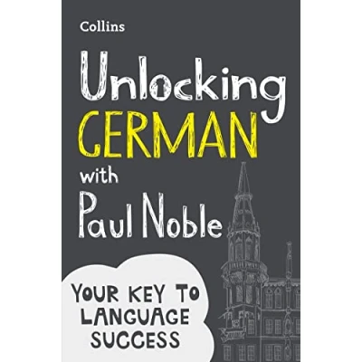 Abbildung von Unlocking German with Paul Noble: Your key to language success the bestselling coach