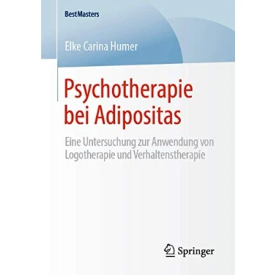 Abbildung von Psychotherapie bei Adipositas: Eine Untersuchung zur Anwendung von Logotherapie und Verhaltenstherapie (BestMasters)