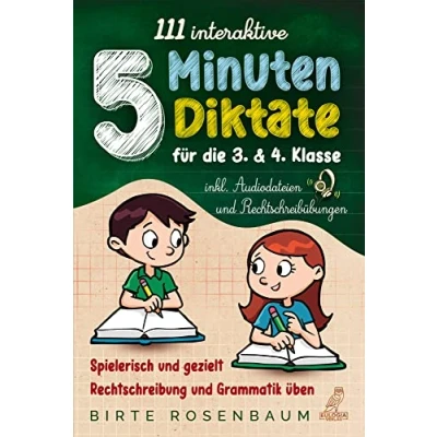 Abbildung von 111 interaktive 5 Minuten Diktate für die 3. &amp; 4. Klasse: Spielerisch und gezielt Rechtschreibung Grammatik üben inkl. Audiodateien Rechtschreibübungen