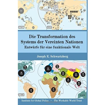 Abbildung von Die Transformation des Systems der Vereinten Nationen: Entwürfe für eine funktionale Welt