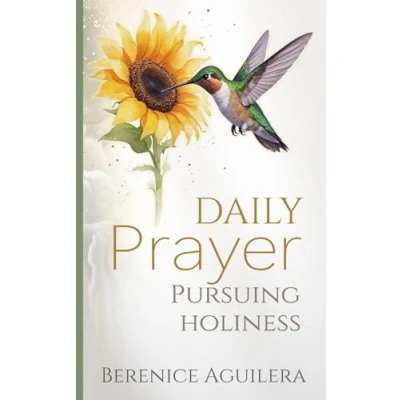 Abbildung von Daily Prayer Pursuing Holiness: A book to Strengthen your Faith (Book of prayers with Scriptures)