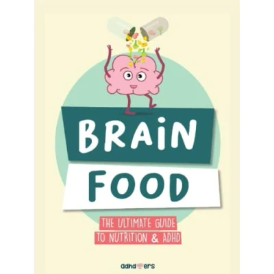 Abbildung von Brain food: The Ultimate Guide to Nutrition &amp; ADHD