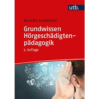 Abbildung von Grundwissen Hörgeschädigtenpädagogik (Basiswissen der Sonder und Heilpädagogik)