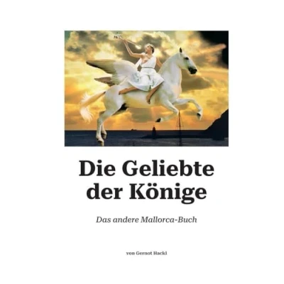 Abbildung von Die Geliebte der Könige: Das andere Mallorca Buch