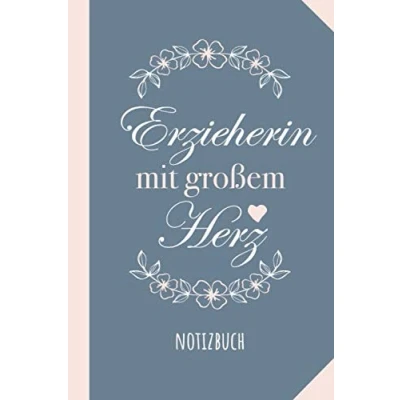 Abbildung von Erzieherin mit großem Herz: Notizbuch als Geschenk für eine A5 / liniert Kindergärtnerin Abschiedsgeschenk, Geschenke zum Danke sagen oder Weihnachten