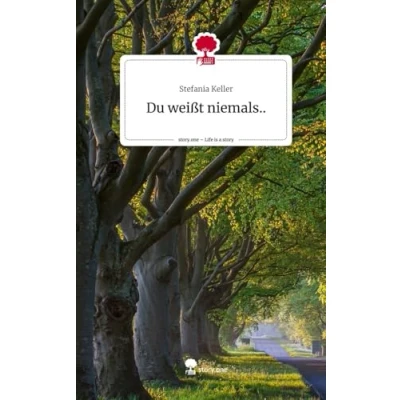 Abbildung von Du weißt niemals... Life is a Story story.one