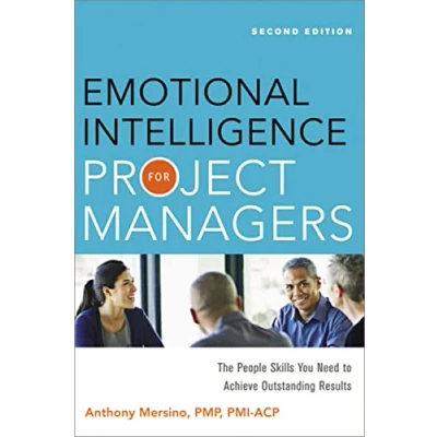 Abbildung von Emotional Intelligence for Project Managers: The People Skills You Need to Achieve Outstanding Results