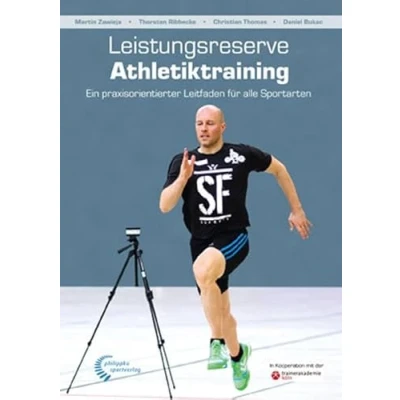 Abbildung von Leistungsreserve Athletiktraining: Ein praxisorientierter Leitfaden für alle Sportarten