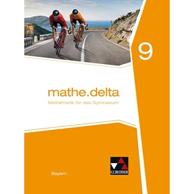 Abbildung von mathe.delta Bayern / 9: Mathematik für das Gymnasium (mathe.delta Bayern: Gymnasium)