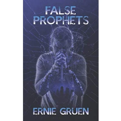 Abbildung von False Prophets: Do We Keep Smiling and Say Nothing?