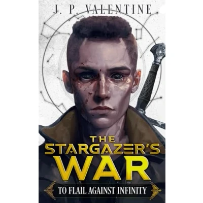 Abbildung von To Flail Against Infinity (The Stargazer&#039;s War (A Sci fi Cultivation Epic), Band 1)
