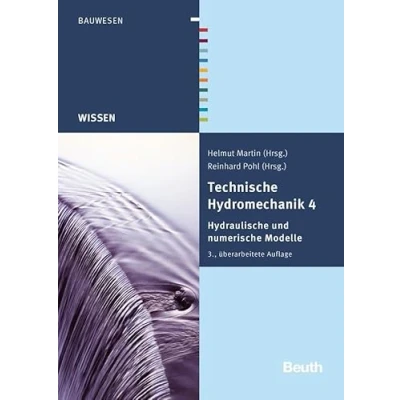 Abbildung von Technische Hydromechanik 4: Hydraulische und numerische Modelle (DIN Media Wissen)
