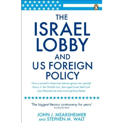 Abbildung von The Israel Lobby and US Foreign Policy: John J. Mearsheimer