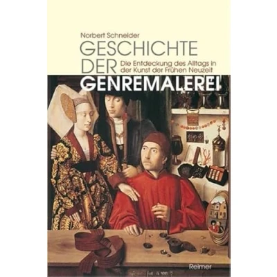 Abbildung von Geschichte der Genremalerei. Die Entdeckung des Alltags in Kunst Frühen Neuzeit