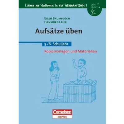 Abbildung von Lernen an Stationen in der Sekundarstufe I Bisherige Ausgabe: Aufsätze üben: 5./6. Schuljahr. Kopiervorlagen und Materialien