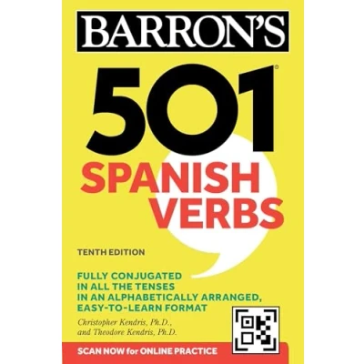Abbildung von 501 Spanish Verbs, Tenth Edition: Fully Conjugated in All the Tenses an Alphabetically Arranged, Easy to learn Format (Barron&#039;s Verbs)