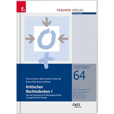 Abbildung von Kritisches Rechtsdenken I, Linzer Schriften zu Gender und Recht, Band 64