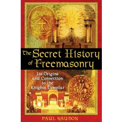 Abbildung von the Secret History of Freemasonry: Its Origins and Connection to Knights Templar