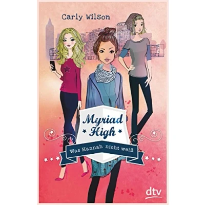 Abbildung von Myriad High Was Hannah nicht weiß: Roman (Die Serie, Band 1)