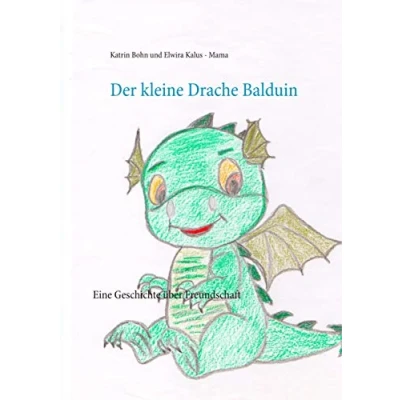 Abbildung von Der kleine Drache Balduin: Eine Geschichte über Freundschaft