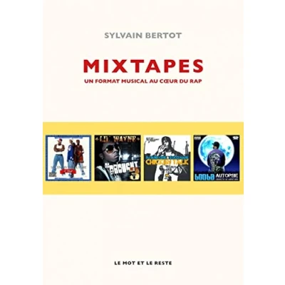 Abbildung von Mixtapes : Un format musical au coeur du rap