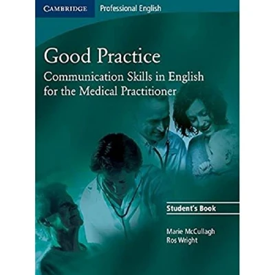 Abbildung von Good Practice Student&#039;s Book: Communication Skills in English for the Medical Practitioner