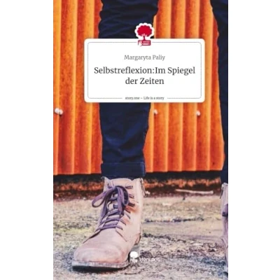 Abbildung von Selbstreflexion:Im Spiegel der Zeiten. Life is a Story story.one