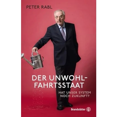 Abbildung von Der Unwohlfahrtsstaat Hat unser System noch Zukunft?