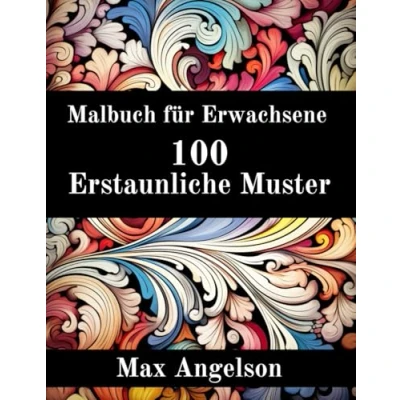 Abbildung von Malbuch für Erwachsene: 100 erstaunliche Muster Erwachsene Mandala Stil Stressabbau