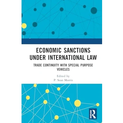 Abbildung von Economic Sanctions under International Law: Unilateralism, Multilateralism, Legitimacy, and Consequences