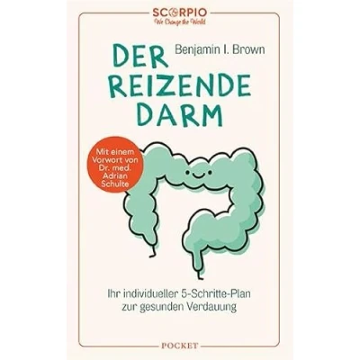 Abbildung von Der reizende Darm: In 5 Schritten zur gesunden Verdauung Mit einem Vorwort von Dr. med Adrian Schulte