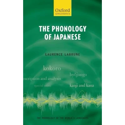 Abbildung von the Phonology of Japanese (The World&#039;s Languages)