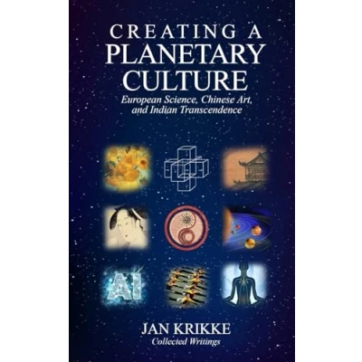 Abbildung von Creating a Planetary Culture: European Science, Chinese Art, and Indian Transcendence