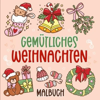 Abbildung von Gemütliches Weihnachten Malbuch: 55 einfache und niedliche Motive zum kreativen Ausmalen