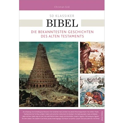 Abbildung von 50 Klassiker Bibel: Die bekanntesten Geschichten des Alten Testaments