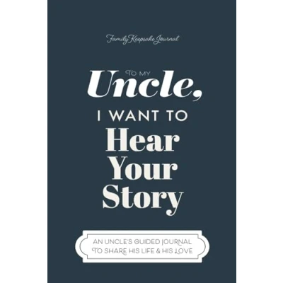 Abbildung von to My Uncle, I Want Hear Your Story: A Guided Journal Share His Life &amp; Love (Hear Story Books)