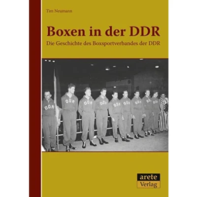 Abbildung von Boxen in der DDR: Die Geschichte des Boxsportverbandes DDR