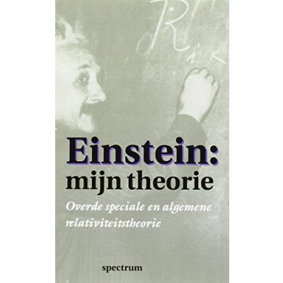 Abbildung von Einstein: mijn theorie : over de speciale en algemene relativiteitstheorie