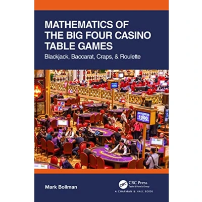 Abbildung von Mathematics of The Big Four Casino Table Games: Blackjack, Baccarat, Craps, &amp; Roulette (AK Peters/CRC Recreational Mathematics)