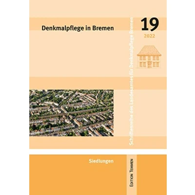 Abbildung von Denkmalpflege in Bremen: Heft 19 Siedlungen (Schriftenreihe des Landesamtes für Bremen)