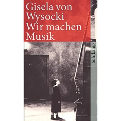 Abbildung von Wir machen Musik: Geschichte einer Suggestion (suhrkamp taschenbuch)