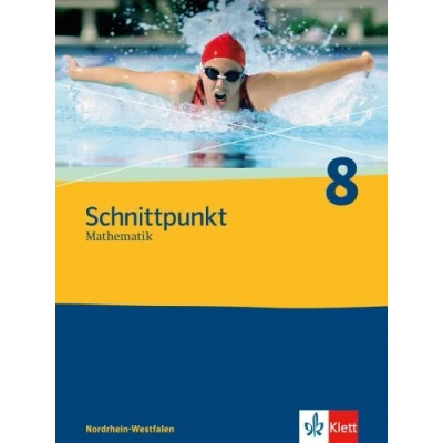 Abbildung von Schnittpunkt Mathematik 8. Ausgabe Nordrhein Westfalen: Schulbuch Klasse 8: Schülerbuch (Schnittpunkt Mathematik. für Westfalen ab 2005)