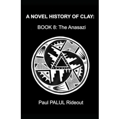 Abbildung von A NOVEL HISTORY OF CLAY: BOOK 8: The Anasazi