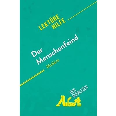 Abbildung von Der Menschenfeind von Molière (Lektürehilfe): Detaillierte Zusammenfassung, Personenanalyse und Interpretation