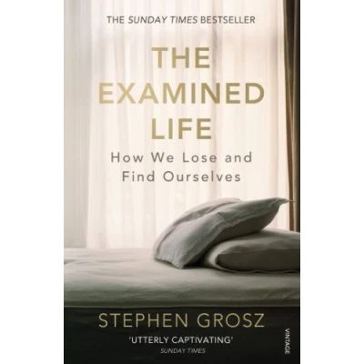 Abbildung von The Examined Life: How We Lose and Find Ourselves